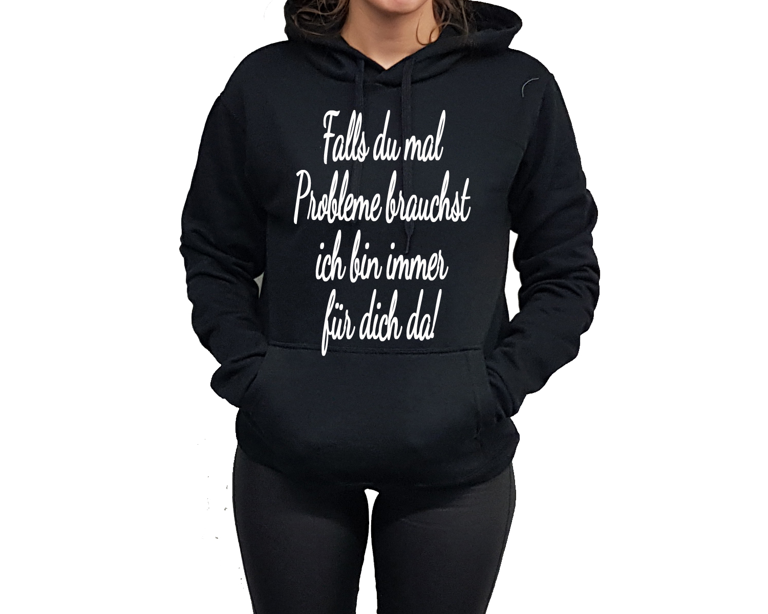 Hoodie Druck Falls du mal