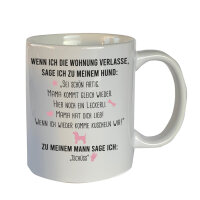 Tasse mit Motiv: wenn ich die Wohnung verlasse