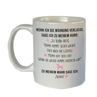 Tasse mit Motiv: wenn ich die Wohnung verlasse